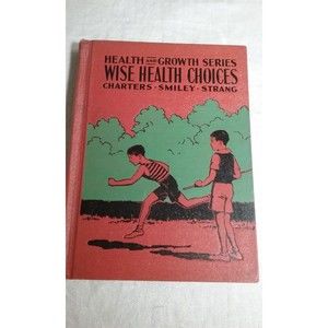 Health & Growth Series Wise Health Choices by Charters Smiley Strang 1937